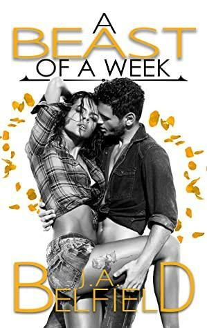 A Beast of a Week by J.A. Belfield