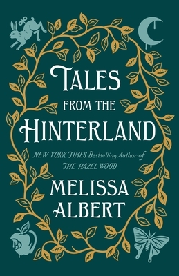 Tales from the Hinterland by Melissa Albert, Jim Tierney