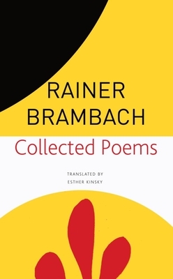Collected Poems by Rainer Brambach