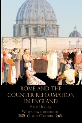 Rome and the Counter-Reformation in England by Philip Hughes