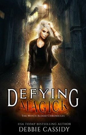 Defying Magick by Debbie Cassidy