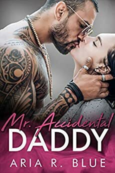 Mr. Accidental Dadd by Aria R. Blue