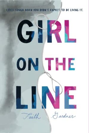 Girl on the Line by Faith Gardner