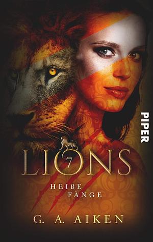 Lions - Heiße Fänge: Roman by Doris Hummel, G.A. Aiken