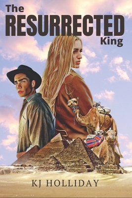 The Resurrected King by Kj Holliday