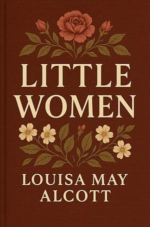 Little Women by Louisa May Alcott