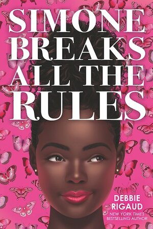 Simone Breaks All the Rules by Debbie Rigaud