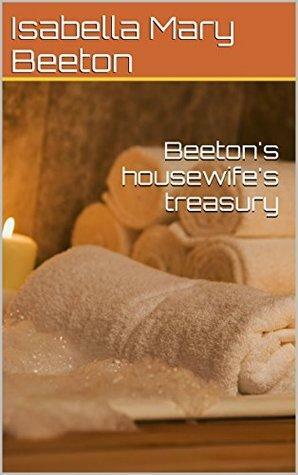 Beeton's housewife's treasury by Isabella Beeton