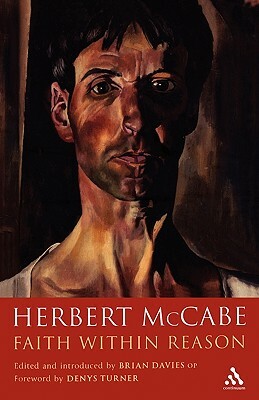 Faith Within Reason by Herbert McCabe