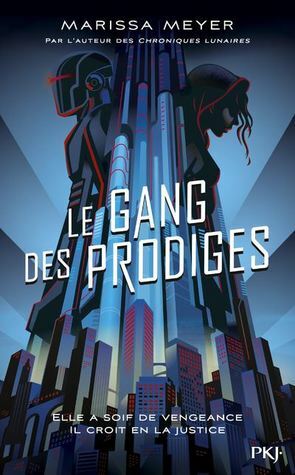 Le gang des prodiges by Marissa Meyer