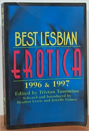 Best Lesbian Erotica 1996 & 1997 by Tristan Taormino