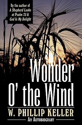 Wonder O' the Wind by W. Phillip Keller