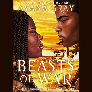 Beasts of War by Ayana Gray