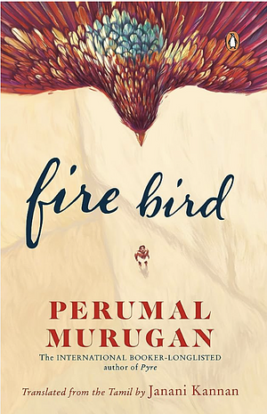Fire Bird by Perumal Murugan