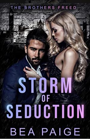 Storm of Seduction by Bea Paige