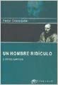 Un hombre ridículo y otros cuentos by Fyodor Dostoevsky