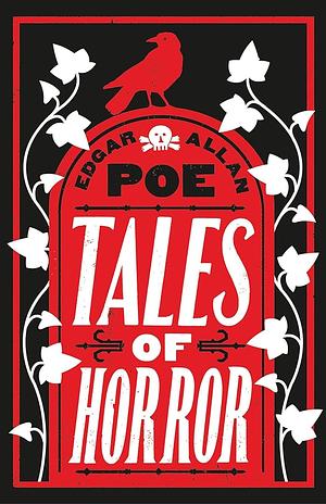 Edgar Allan Poe - Tales of Horror by Edgar Allan Poe