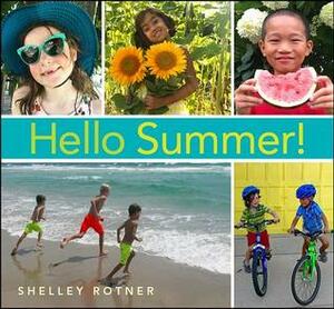 Hello Summer! by Shelley Rotner