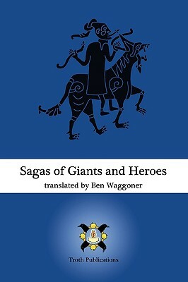 Sagas of Giants and Heroes by Ben Waggoner