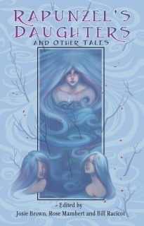 Rapunzel's Daughters and Other Tales by Elizabeth Zuckerman, Jonathan McKinney, Heather Fowler, Amy E. Yergen, Rev DiCerto, Larry Lefkowitz, Peggy Landsman, Suzanne Lilly, Melanie Rees, Michelle Markey Butler, A.A. Balaskovits, Richard Jay Goldstein, Marlena Frank, David Turnbull, M. Shaw, Caitlyn Lambert, Kate Larkindale, Juniper Talbot, Mark Girard, Bill Racicot, James Dorr, Stuart Sharp, Rose Mambert, David Sellars, J. Michael Shell, Duncan Eagleson, Anne Waldron Neumann, Dy Loveday, Josie E. Brown, E. Craig McKay, Nicci Mechler, Ciaran Gaffney, Jade Liebes, Mat MacKenzie, Michael Takeda, Joe Mogel