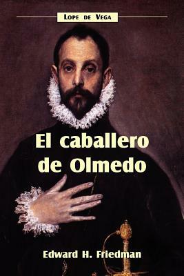 El Caballero de Olmedo by Lope de Vega