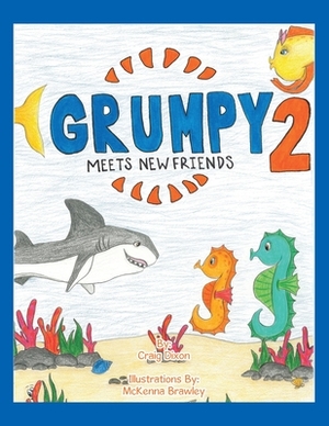 Grumpy 2: Meet New Friends by Craig Dixon