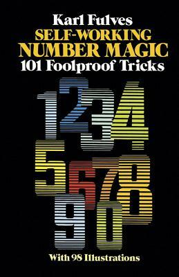 Self-Working Number Magic: 101 Foolproof Tricks by Karl Fulves