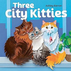 Three City Kitties by Ashley Barron