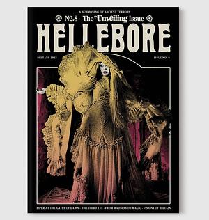 Hellebore #8: The Unveiling Issue by Maria J. Pérez Cuervo