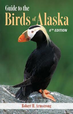 Guide to the Birds of Alaska by Robert H. Armstrong