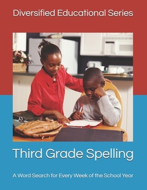 Third Grade Spelling: A Word Search for Every Week of the School Year by Diversified Company, Martin Stevens