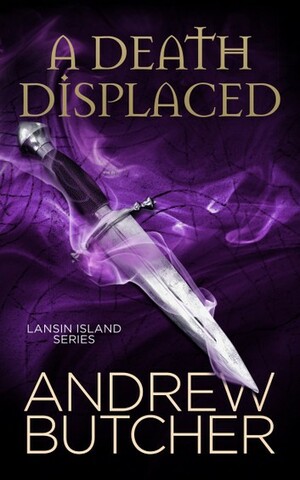 A Death Displaced by Andrew Butcher