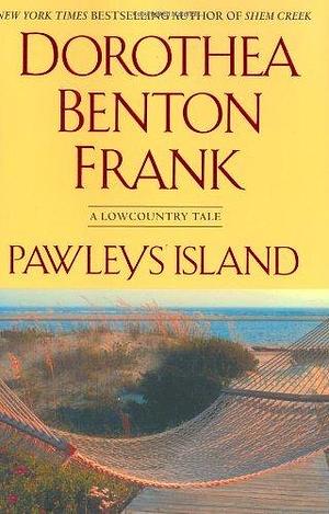 Pawley's Island by Dorothea Benton Frank, Dorothea Benton Frank