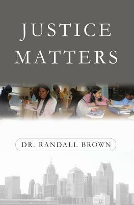 Justice Matters by Randall Brown
