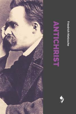 Antichrist by Friedrich Nietzsche, H.L. Mencken