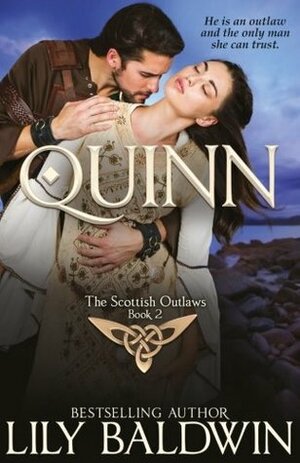 Quinn: A Scottish Outlaw (Highland Outlaws) by Lily Baldwin