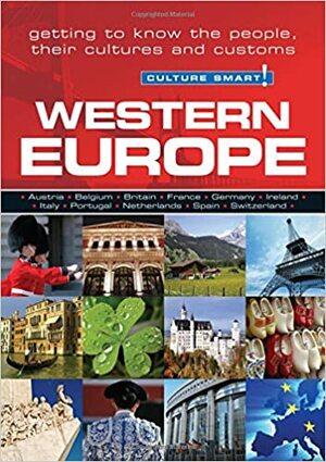 Western Europe - Culture Smart!: The Essential Guide to CustomsCulture by Roger Jones