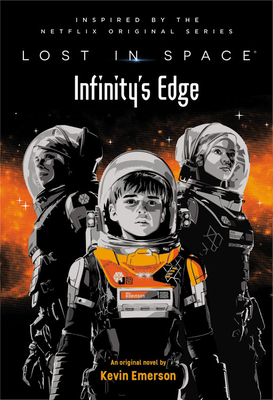 Lost in Space: Infinity's Edge by Kevin Emerson