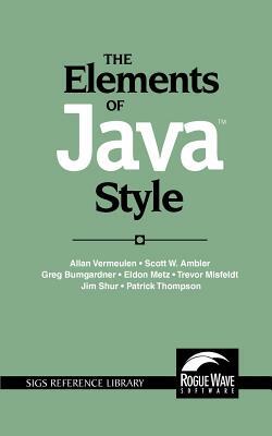 The Elements of Java(tm) Style by Greg Bumgardner, Scott W. Ambler, Allan Vermeulen