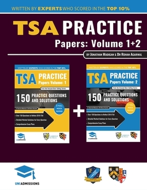 TSA Practice Papers Volumes One & Two: 6 Full Mock Papers, 300 Questions in the style of the TSA, Detailed Worked Solutions for Every Question, Thinki by Rohan Agarwal, Jonathan Madigan