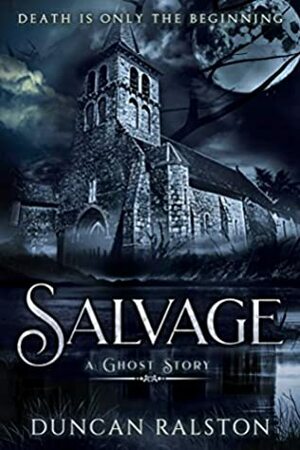 Salvage by Duncan Ralston