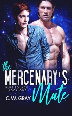 The Mercenary's Mate by C.W. Gray