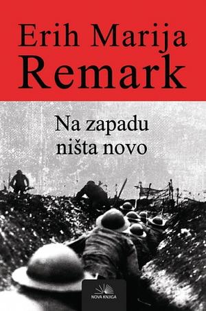 Na zapadu ništa novo by Erich Maria Remarque