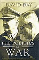 The Politics of War by David Day