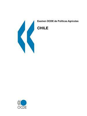 OECD Review of Agricultural Policies Chile: Spanish Version by Publishing Oecd Publishing