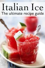 Italian Ice: The Ultimate Recipe Guide - Over 30 Delicious & Refreshing Recipes by Jacob Palmar