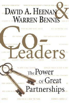 Co-Leaders: The Power of Great Partnerships by David A. Heenan