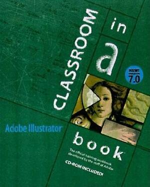 Adobe Illustrator 7.0 Classroom In A Book by Adobe Creative Team