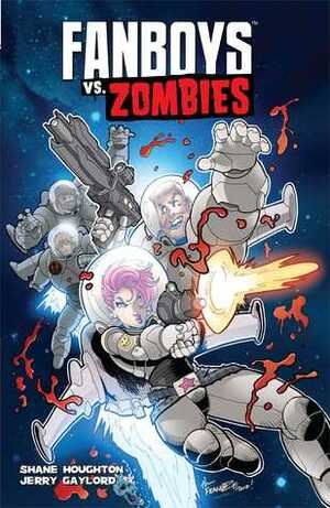 Fanboys vs. Zombies Vol. 4 by Jerry Gaylord, Shane Houghton
