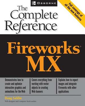 Fireworks (R) MX: The Complete Reference by Doug Sahlin